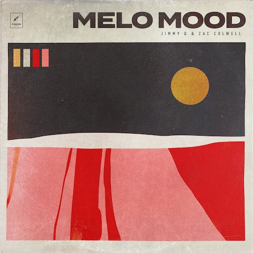 Melo Mood - Jimmy Q & Zac Colwell